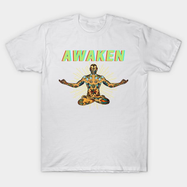 Awaken Through Meditation T-Shirt by Hypnotic Highs